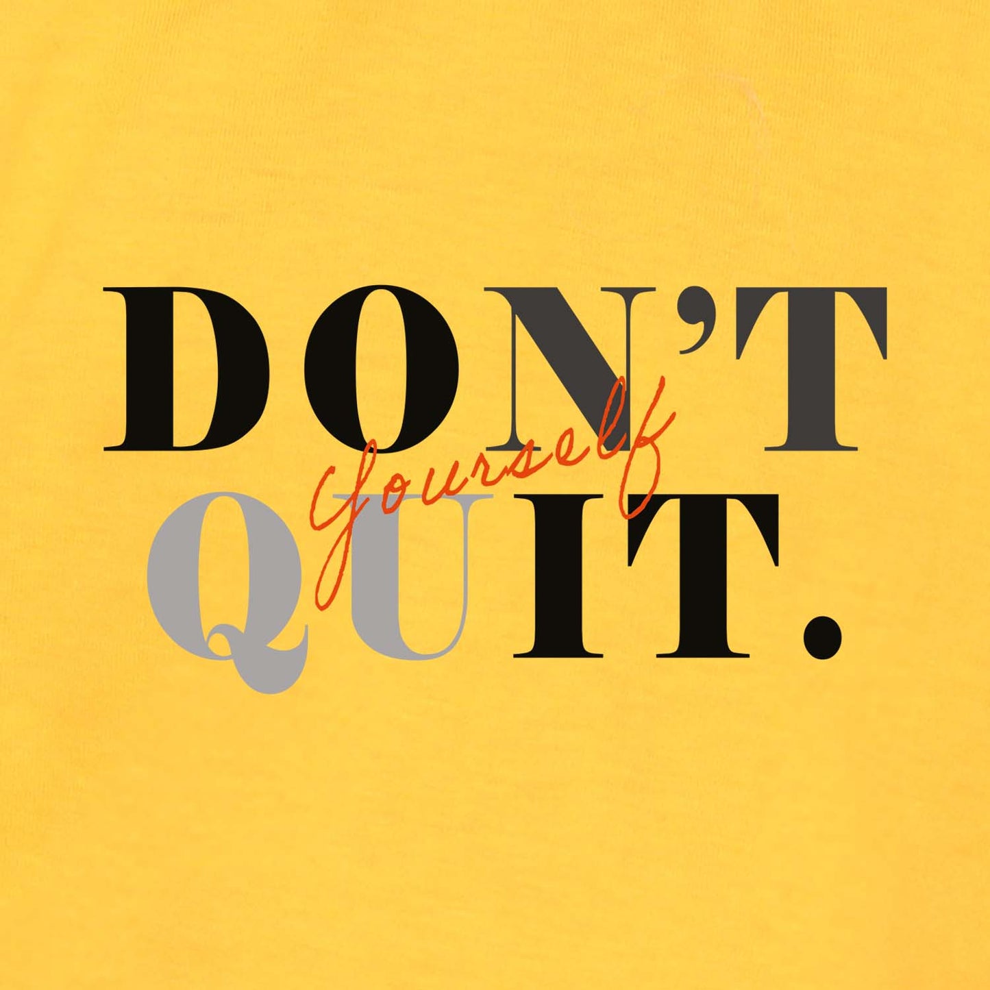Nusyl Yellow Don't Quit Text Printed Full Sleeve Cotton T-Shirts for Boys