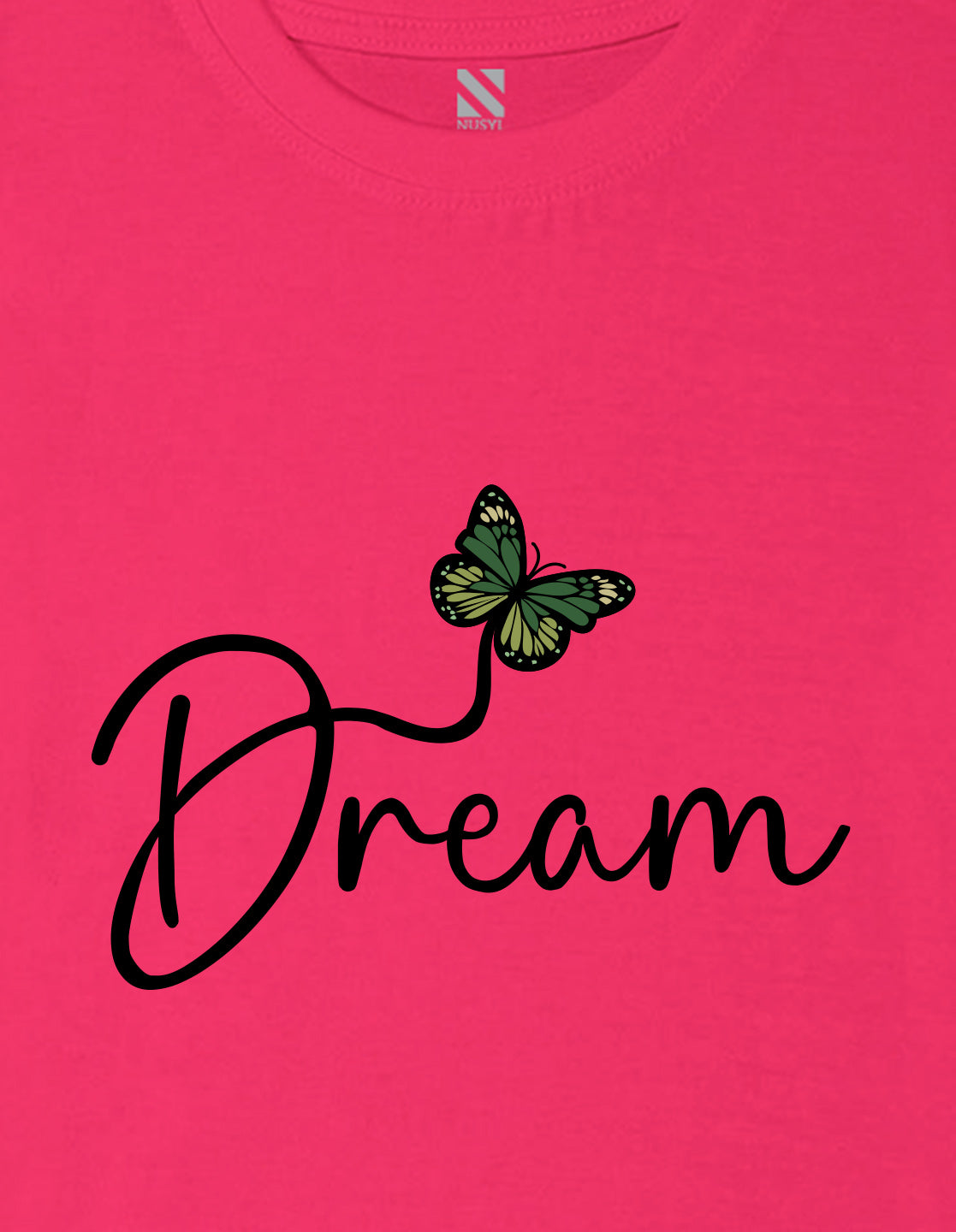 Nusyl Girl's Hot Pink Butterfly & Dream Text Printed Regular Fit T-Shirt