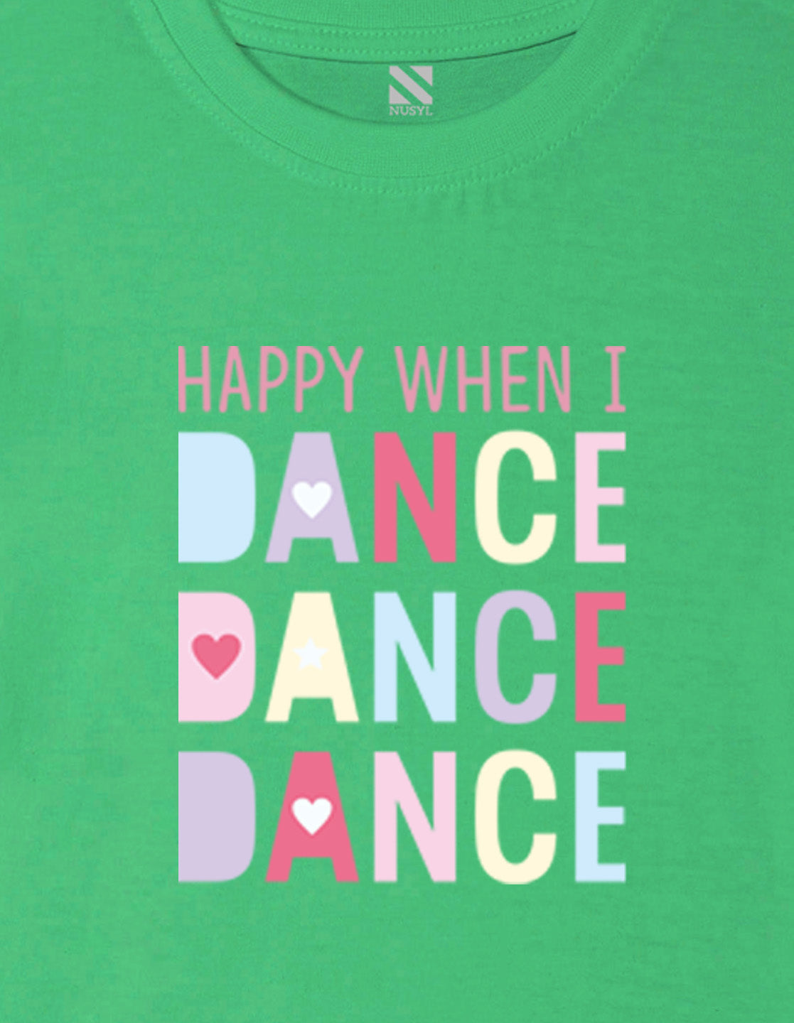 Nusyl Girl's Green Happy When i Dance Text Printed Regular Fit T-Shirt