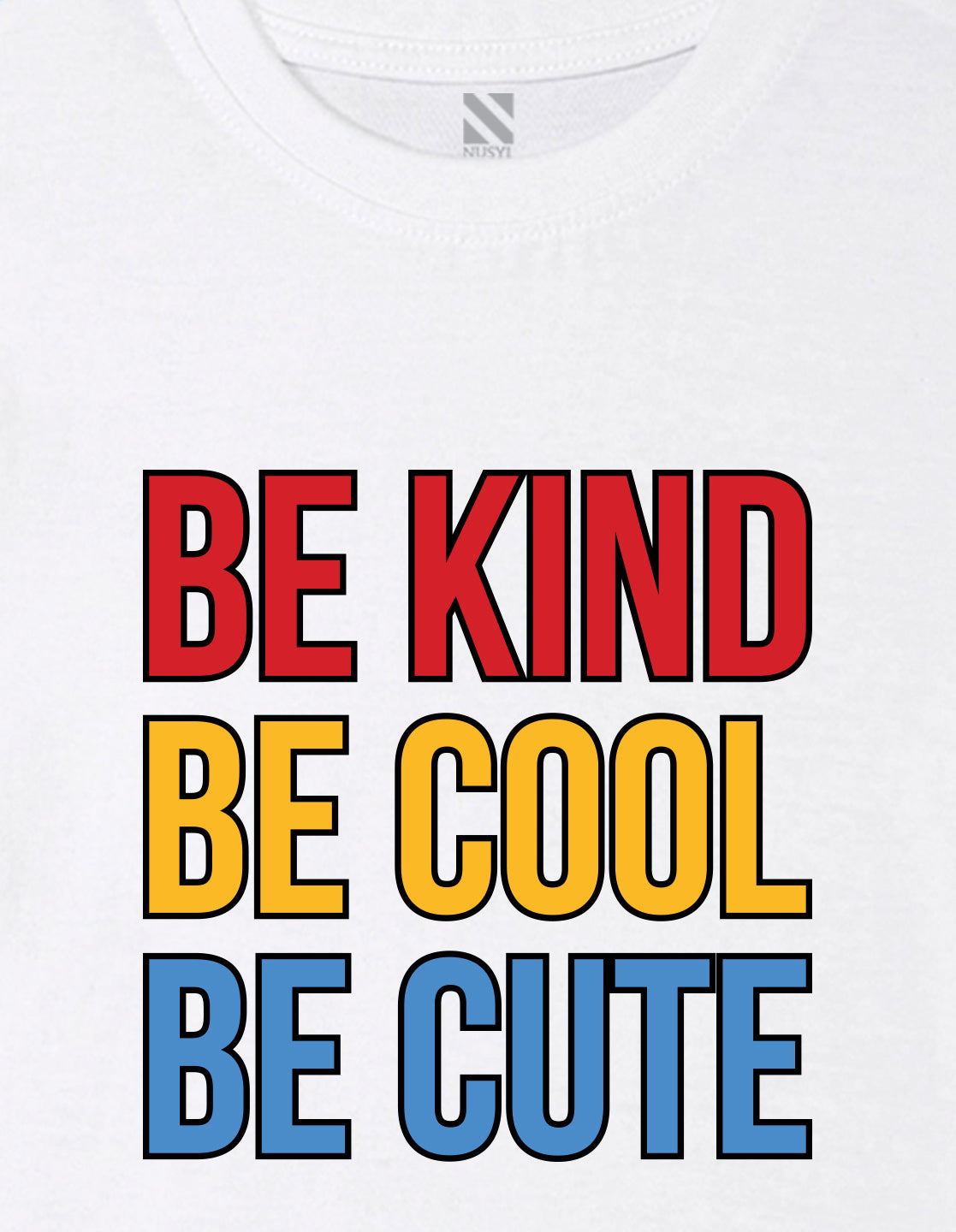 Nusyl Girl's White Be Kind Be Cool Be Cute Text Printed Regular Fit T-Shirt