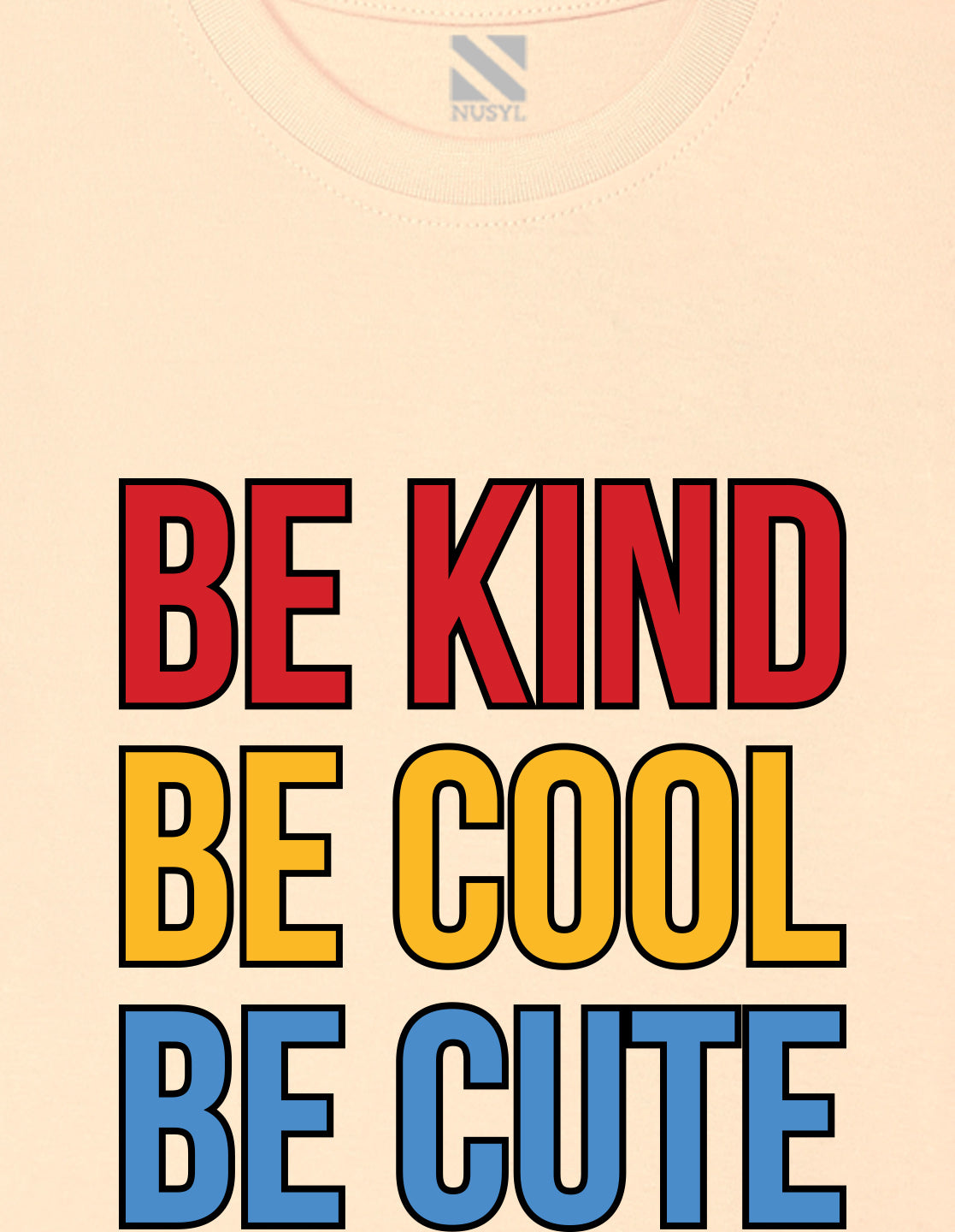 Nusyl Girl's Beige Be Kind Be Cool Be Cute Text Printed Regular Fit T-Shirt