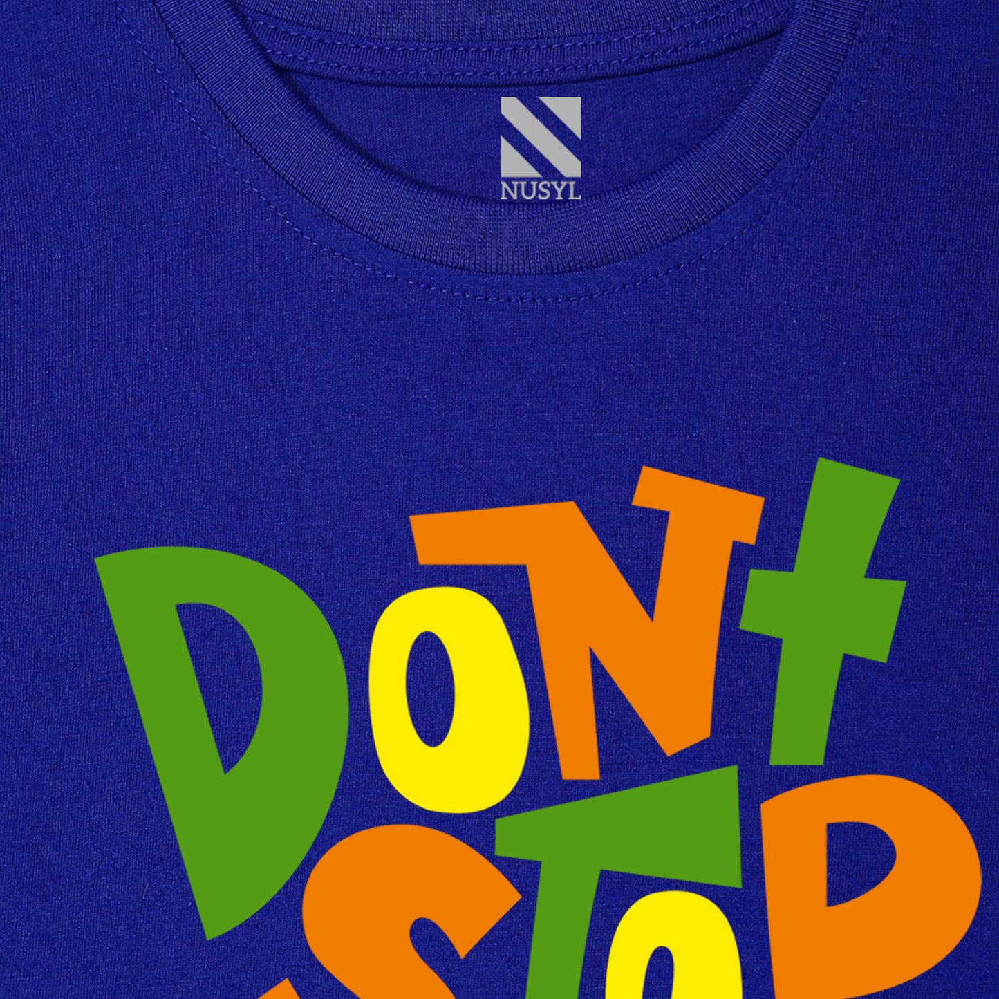 Nusyl Don't Stop Text Printed Royal blue Biowashed Cotton Half T-shirt