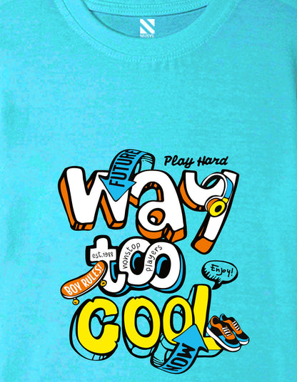 Nusyl Boys Sky Blue Way To Cool Text Printed Short sleeve Cotton Blend Oversized T-shirts