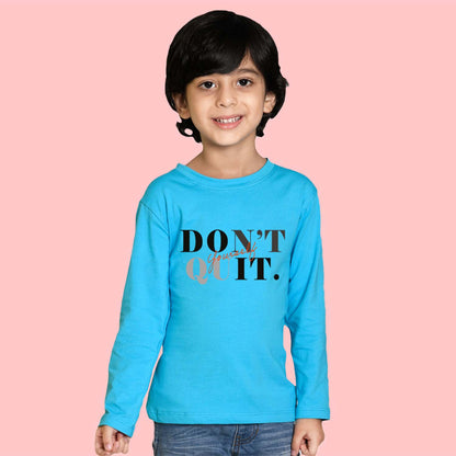 Nusyl Sky Blue Don't Quit Text Printed Full Sleeve Cotton T-Shirts for Boys