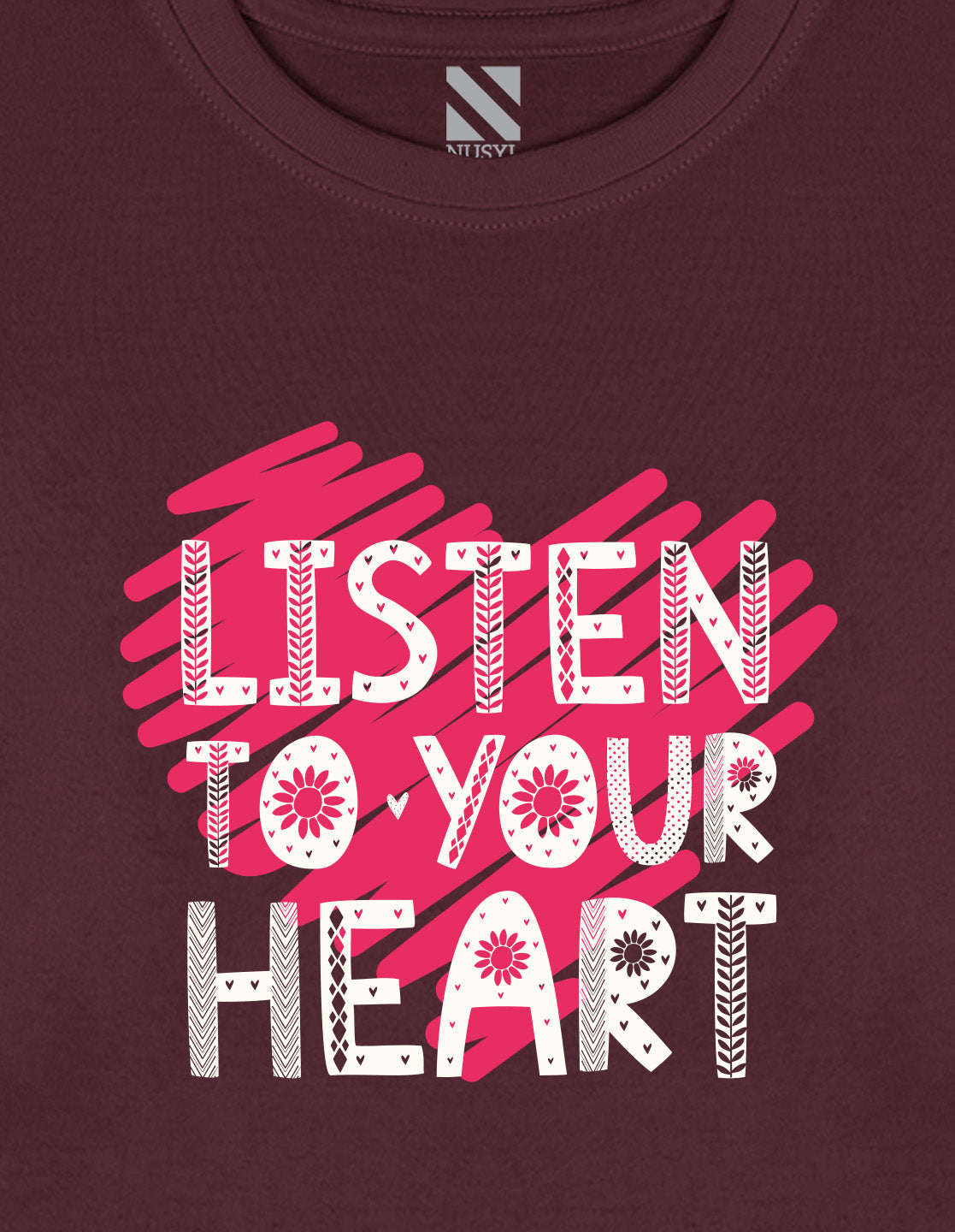 NUSYL Cotton blend full sleeves Listen to your heart text Printed Tee-Wine