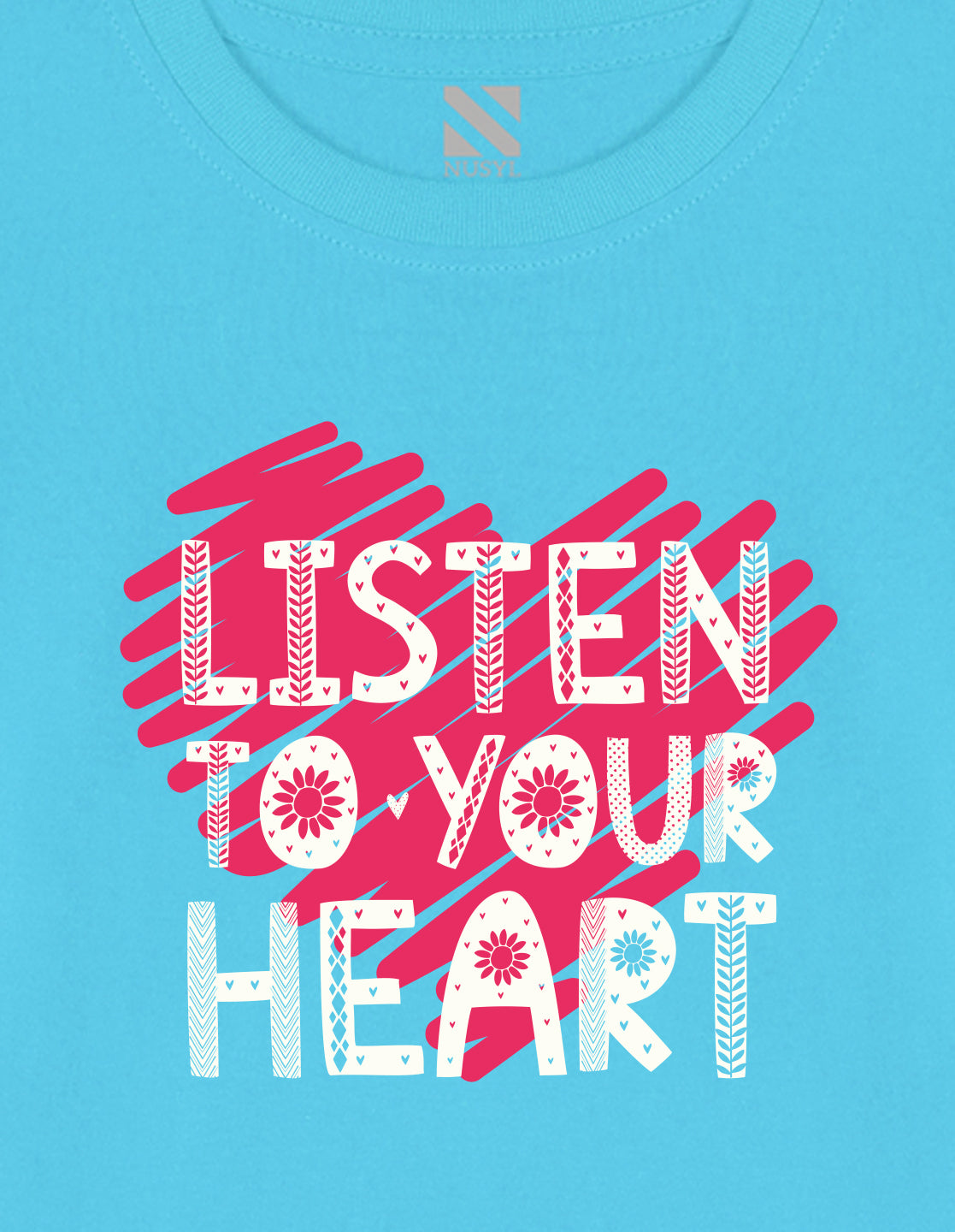 NUSYL Cotton blend full sleeves Listen to your heart text Printed Tee-Sky Blue