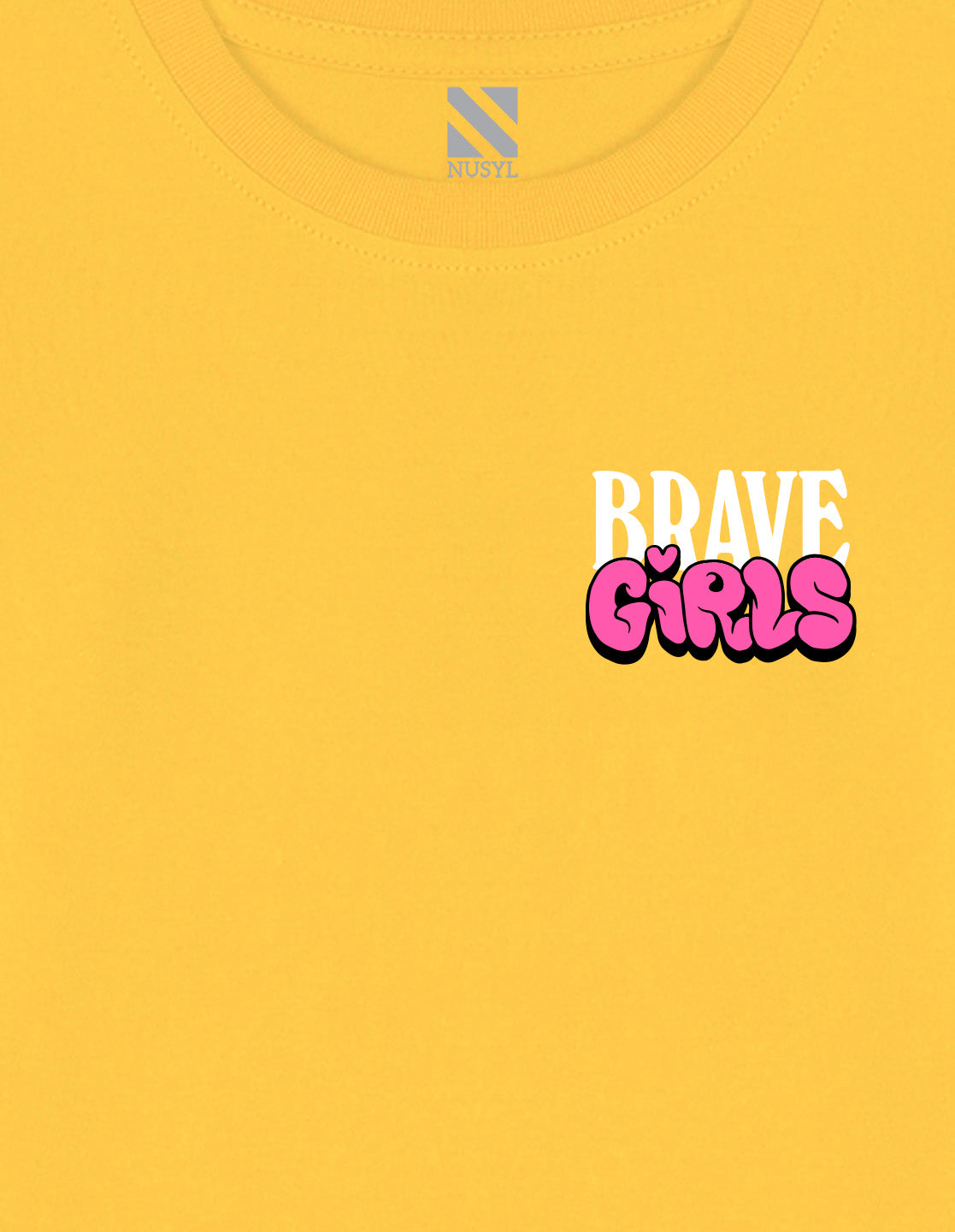 NUSYL Cotton blend full sleeves Brave Girls text Printed Tee-Yellow