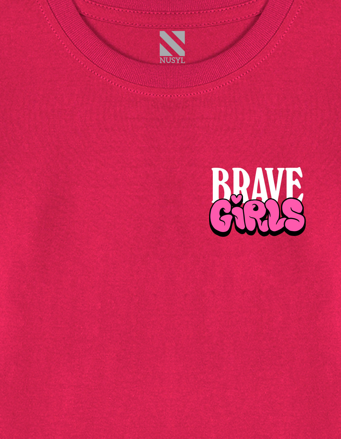 NUSYL Cotton blend full sleeves Brave Girls text Printed Tee-Hot Pink