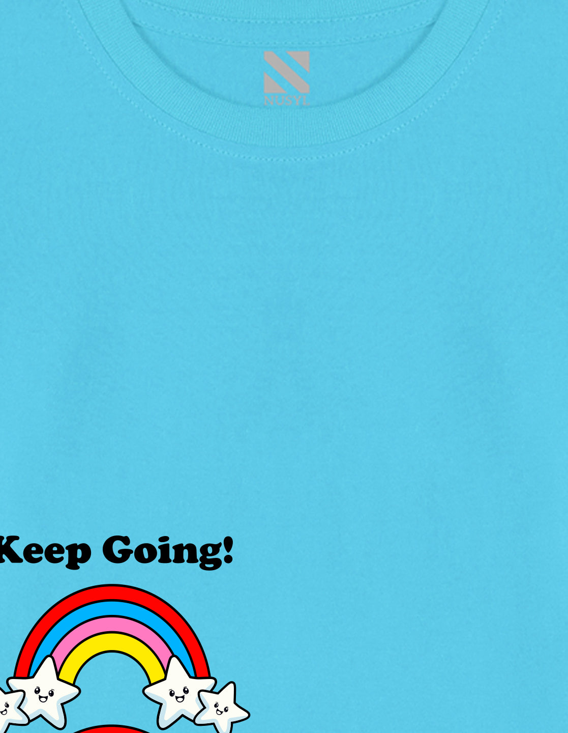 NUSYL Cotton blend full sleeves Rainbow and keep going text Printed Tee-Sky Blue
