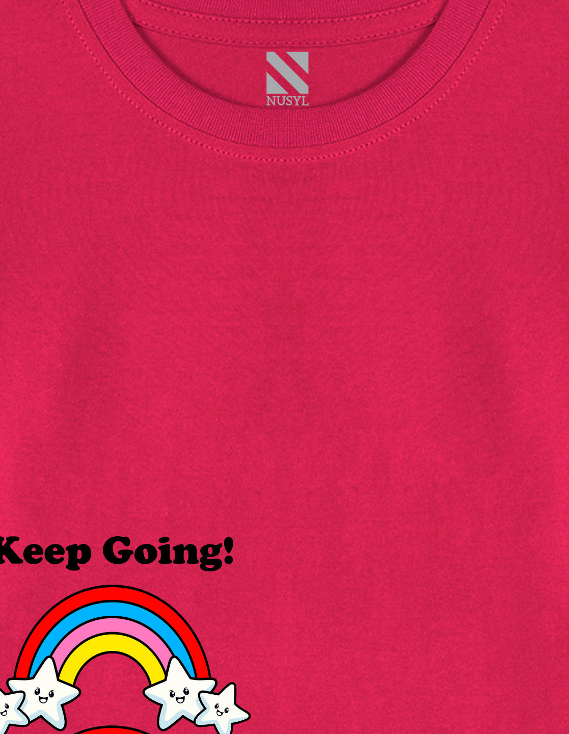 NUSYL Cotton blend full sleeves Rainbow and keep going text Printed Tee-Hot Pink