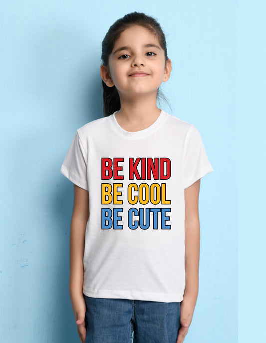 Nusyl Girl's White Be Kind Be Cool Be Cute Text Printed Regular Fit T-Shirt