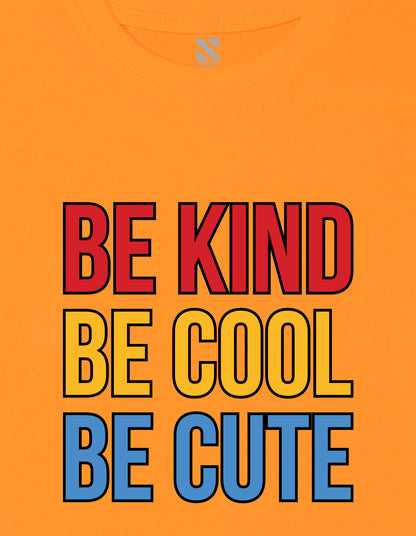 Nusyl Girl's Orange Be Kind Be Cool Be Cute Text Printed Regular Fit T-Shirt