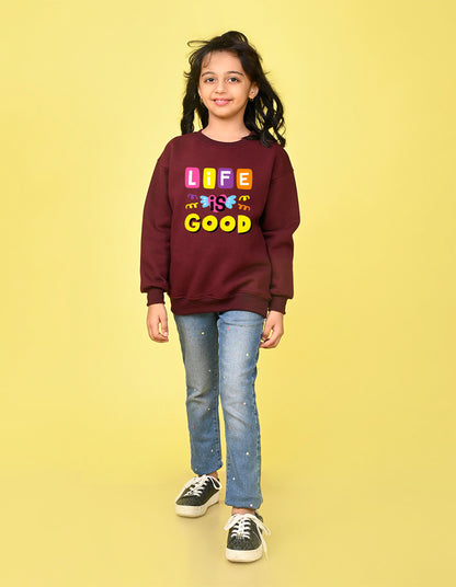 Nusyl Girl's Burgundy Life is Good Text Printed Round Neck Oversized Sweatshirt