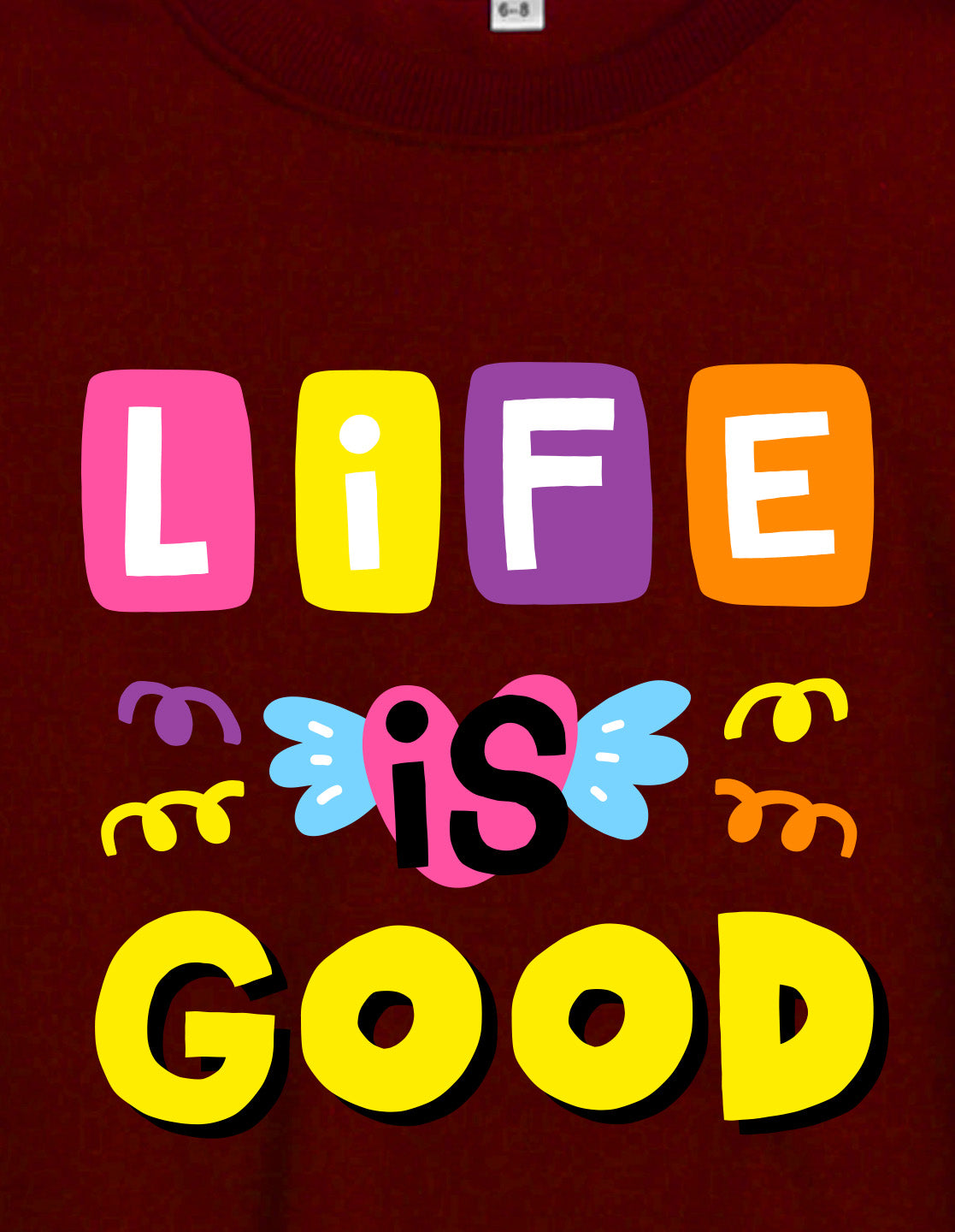 Nusyl Girl's Burgundy Life is Good Text Printed Round Neck Oversized Sweatshirt