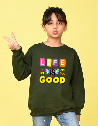 Nusyl Girl's Olive Life is Good Text Printed Round Neck Oversized Sweatshirt