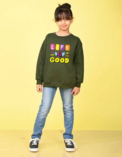 Nusyl Girl's Olive Life is Good Text Printed Round Neck Oversized Sweatshirt