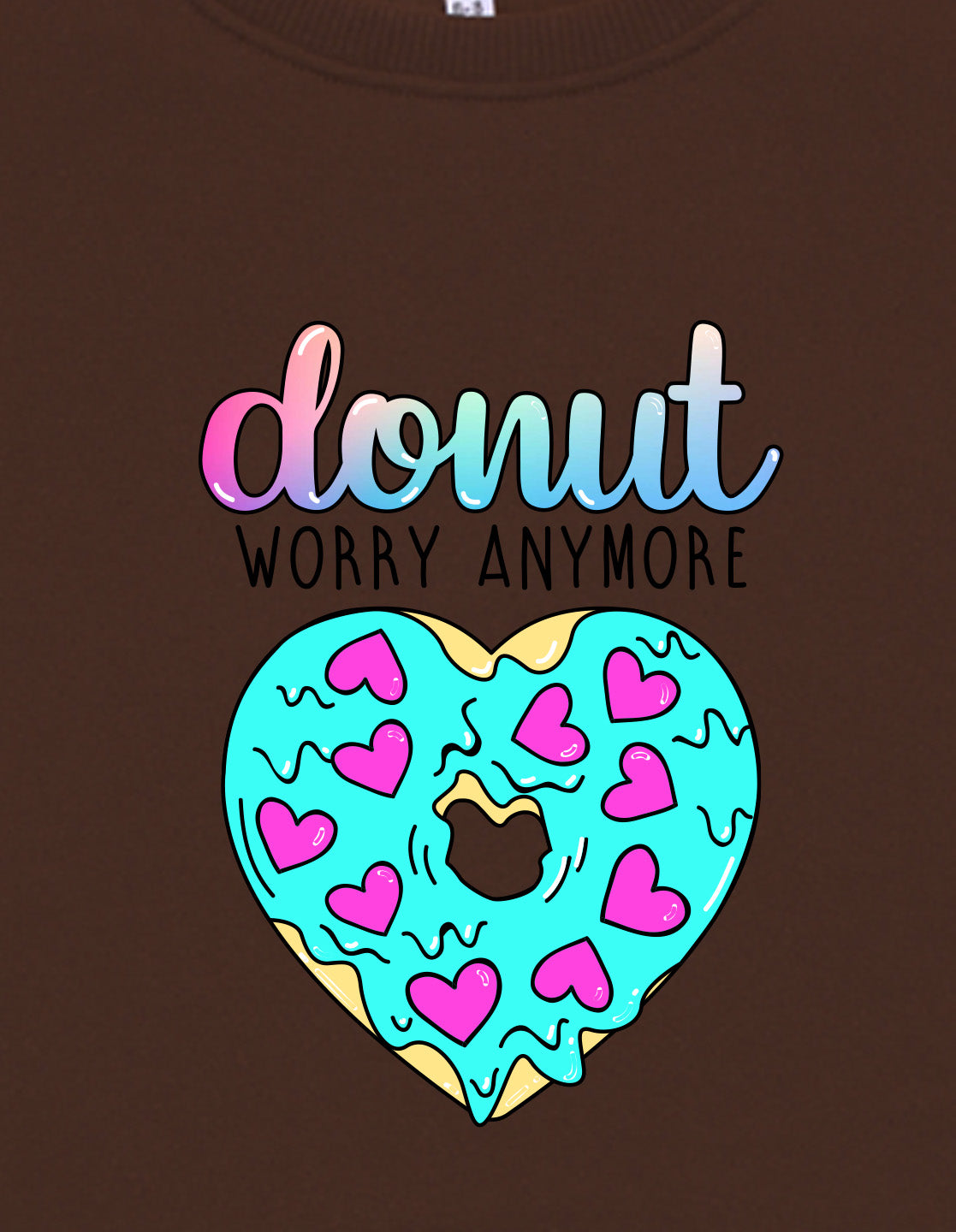 Nusyl Girl's Brown Donut Worry Anymore Text Printed Round Neck Oversized Sweatshirt