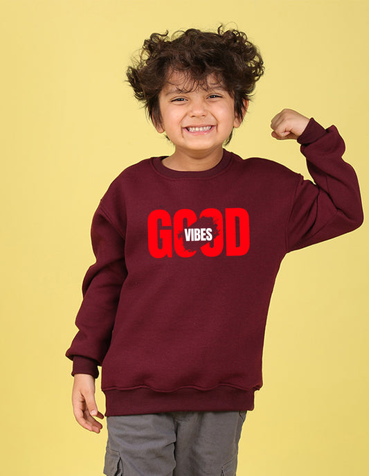 NUSYL Boy's Burgundy Good Vibes text Printed Oversized Round neck Sweatshirt