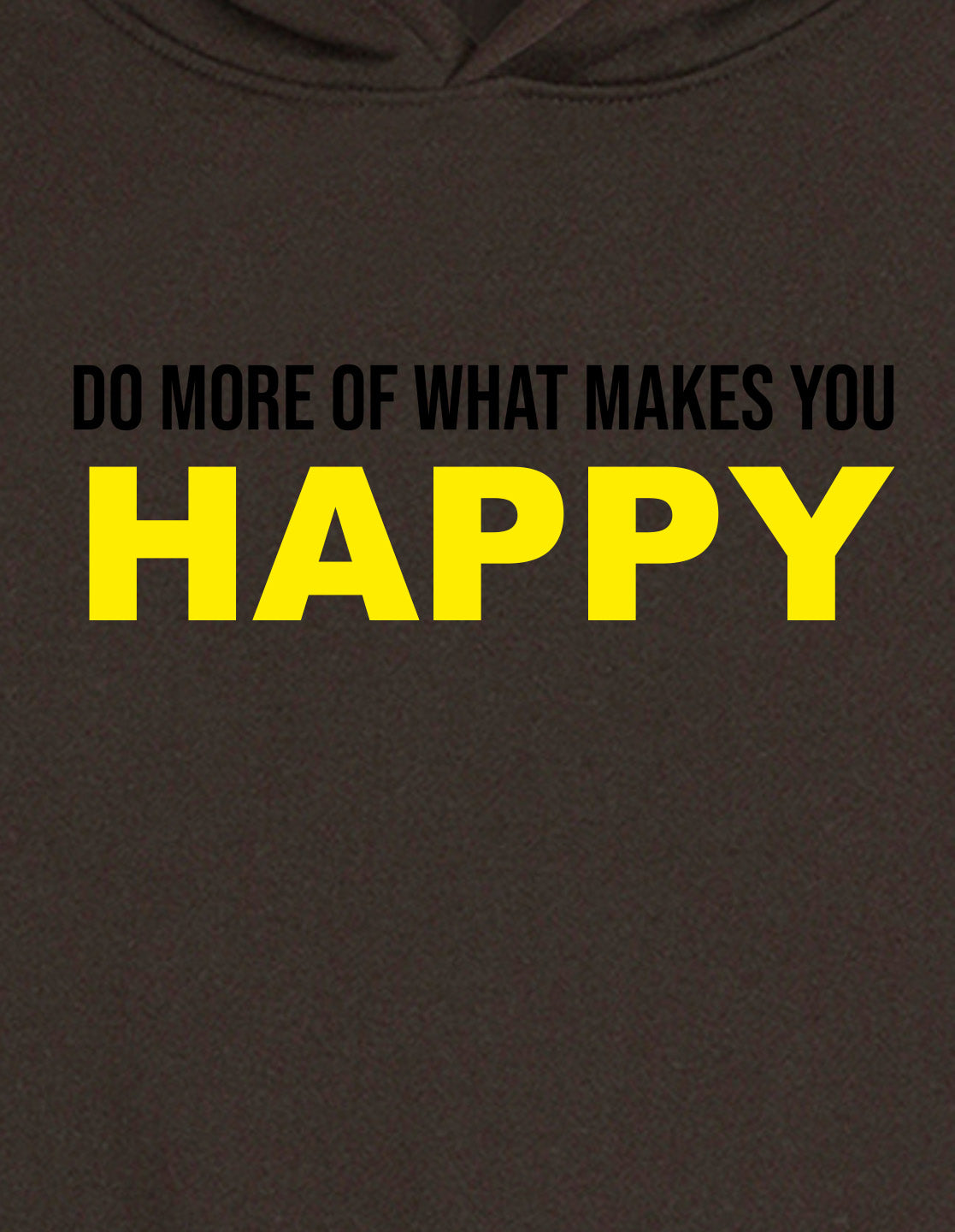 Nusyl Girl's Brown do more of what makes you happy Printed hoodie